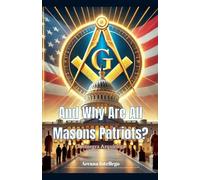 And Why Are All Masons Patriots?: 2