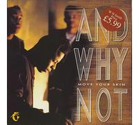 And Why Not? - Move Your Skin