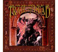 And You Will Know Us B ...And You Will Know Us By The Trail Of Dead (Vinyl LP)
