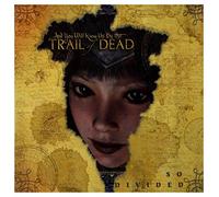 And You Will Know Us By The Trail Of Dead - So Divided