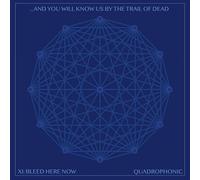 ...And You Will Know Us By The Trail Of Dead - XI: BLEED HERE NOW