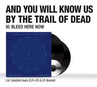 AND YOU WILL KNOW US BY TRAIL OF DEAD - Xi: Bleed Here Now 2LP+CD+BOOKpre order
