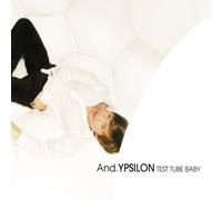 And.Ypsilon - Test Tube Baby