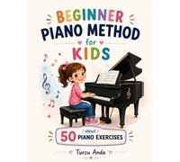 Anda Turcu My First Piano Method for Kids (Tascabile)