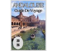 Andalousie Guide de voyage 2026