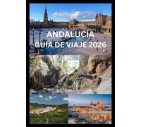 ANDALUCÍA GUÍA DE VIAJE 2026