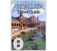 Andalusia Travel Guide 2026