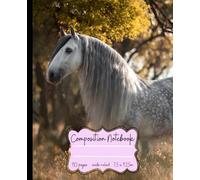 Andalusian Horse Composition Notebook: Elegant Spanish Horse Design for School Notes, Journaling, Creative Writing and Equestrian Enthusiasts