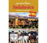 Andalusien - entdecken und erleben - Der Reiseführer