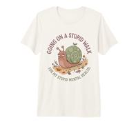 Andando su Stupid Walk for My Dumb Mental Brain Health Snail 4 Maglietta Premium