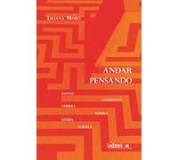 Andar pensando. Donne, maternità, guerra, scuola, storia, scienza