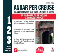 Andar per creuse. Dal centro storico alle mura e ai forti di Genova. Nuova ediz. (Vol. 1-2-3)