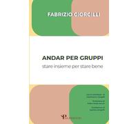 Andar per gruppi: Stare insieme per stare bene