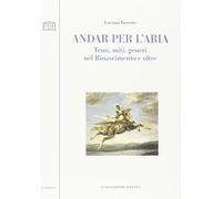Andar per l'aria. Temi, miti, generi nel Rinascimento e oltre