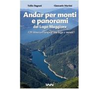 Andar per monti e panorami del Lago Maggiore - Bagnati,Martini - Tararà, 2008