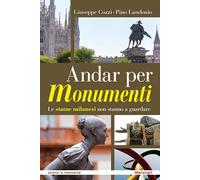 Andar per monumenti. Le statue milanesi non stanno a guardare
