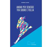 Andar per schegge tra sogno e follia