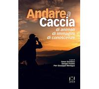 Andare a caccia di animali, di immagini, di conoscenze