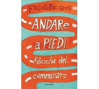 Andare a piedi. Filosofia del camminare