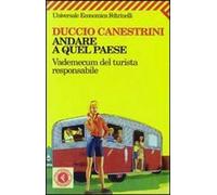 Andare a quel paese. Vademecum del turista responsabile