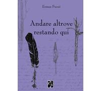 Andare altrove restando qui
