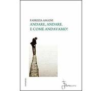 Andare, andare. E come andavamo!