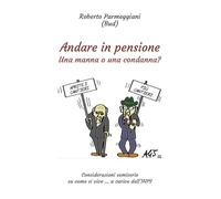 Andare in pensione. Una manna o una condanna?