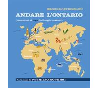 Andare l'Ontario (tenendosi al lago dai luoghi comuni)
