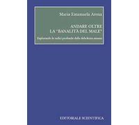 Andare oltre la «banalità del male»