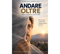 Andare Oltre: Prima la persona, poi il ruolo