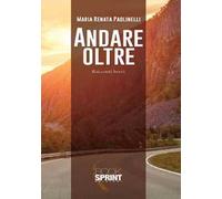 Andare oltre. Racconti brevi