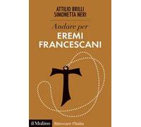 Andare per eremi francescani