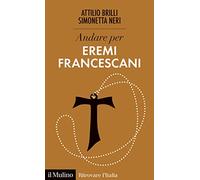 Andare per eremi francescani