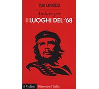 Andare per i luoghi del '68