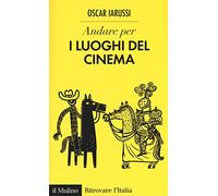 Andare per i luoghi del cinema