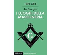 Andare per i luoghi della massoneria [Paperback] [Sep 26, 2025] Conti, Fulvio