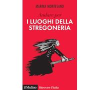 Andare per i luoghi della stregoneria