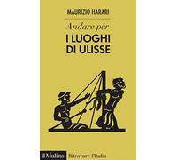 Andare per i luoghi di Ulisse