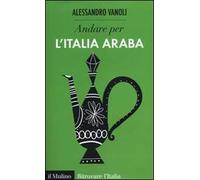 Andare per l'Italia araba