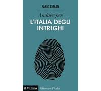 Andare per l'Italia degli intrighi
