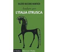 Andare per l'Italia etrusca