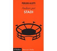 Andare per stadi