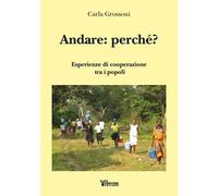 Andare: perché? Esperienze di cooperazione tra i popoli