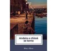 Andata e chissà se torno