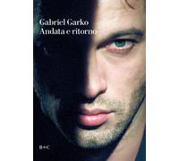 Andata e ritorno - Garko Gabriel