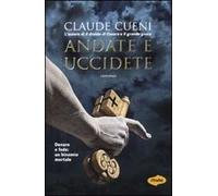 Andate e uccidete
