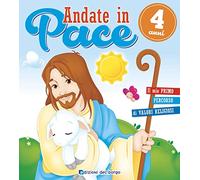 Andate in pace. 4 anni