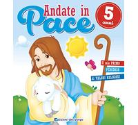 Andate in pace. 5 anni