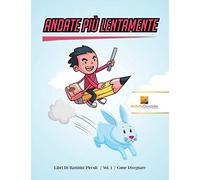 Andate Più Lentamente : Libri Di Bambini Piccoli | Vol. 1 | Come Disegnare
