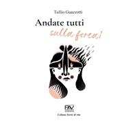 Andate Tutti sulla Forca - [Pav Edizioni]
